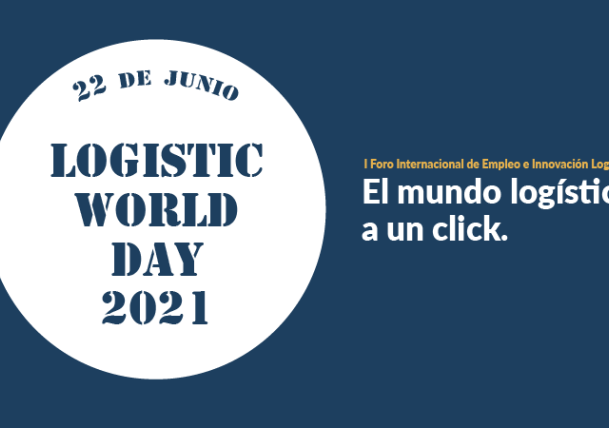 Logistic World Day, el encuentro online dedicado al empleo y a la innovación logística