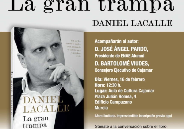 Presentación de “La Gran Trampa” de Daniel Lacalle, buena oportunidad de conocer a uno de los mejores economistas del momento 
